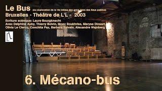 Le Bus  - 6. Mécano bus