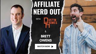 Affiliate Nerd Out with guest Brett Owens