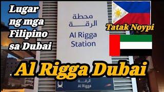 AL RIGGA | LUGAR NG MGA PINOY SA DUBAI | OFW 