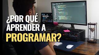 ¿Por qué aprender a PROGRAMAR?