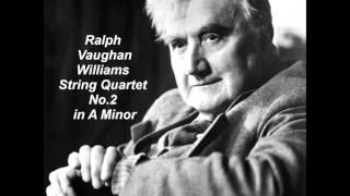 Ralph Vaughan Williams - String Quartet No. 2 in A Minor