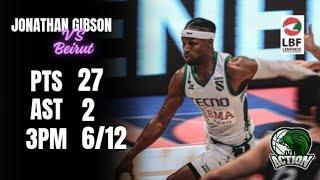 Jonathan Gibson highlights against Beirut || Sagesse VS Beirut Final 4 (Game 4) 2023-2024