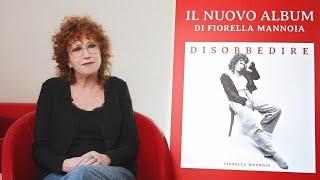 Fiorella Mannoia, ‘Disobbedire’: «Dico quello che penso. Non piace? Lo metto in conto»