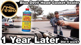 Blue Devil Head Gasket Sealer: 1 Year Later