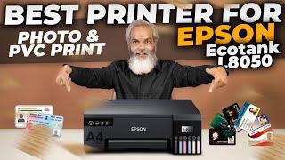 Best Printer for Photo & PVC Card Print  Epson Ecotank L8050 Printer