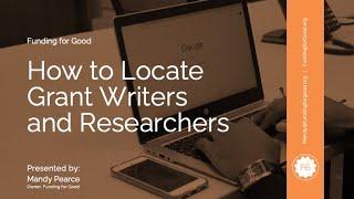 How to Locate Grant Writers and Researchers