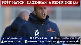 Anwar Uddin Post-Match: Dagenham & Redbridge (A)