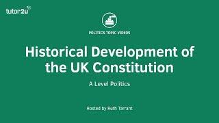 Historical Development of the UK Constitution