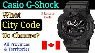 Casio G-Shock | What City Code To Choose? | Canada  | Toronto, Vancouver etc