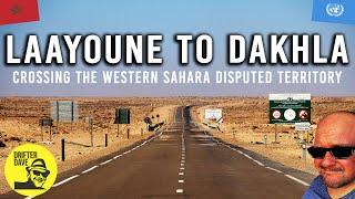 Crossing the Disputed Territory of Western Sahara: Laayoune to Dakhla Overland (Claimed by Morocco!)