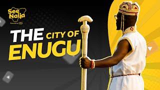 See Enugu: The Coal City | See Naija with MTN