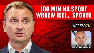 100 MILIONÓW ZŁOTYCH NA SPORT ROZDANE: NIEBEZPIECZNY RUCH SŁAWOMIRA NITRASA. TO POWRÓT WYNIKOMANII?!