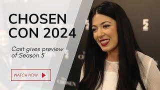 ChosenCon 2024: A Preview of Season 5