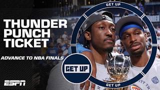 Thunder PUNCH THEIR TICKET  SGA & OKC rout Ant-Man & Timberwolves to advance to NBA Finals | Get Up