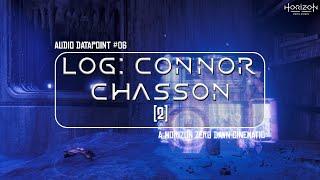 Log: Connor Chasson (2) || Horizon Zero Dawn - Audio Datapoint #06