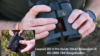 Leupold BX-4 Pro Guide 10x42 Binoculars and RX-2800 TBR Rangefinders, FULL REVIEW