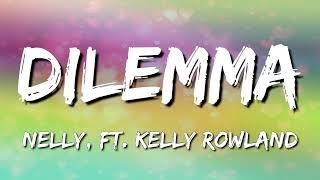 Dilemma - Nelly, Kelly Rowland (Letra\Lyrics)