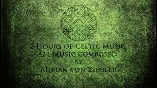 2 Hours of Celtic Music by Adrian von Ziegler (Part 1/3)