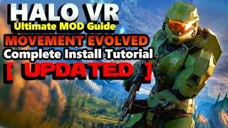 Halo VR Movement Evolved MOD - A NEW WAY TO PLAY - [ Tutorial and Guide ] \\ UPDATED