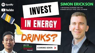 Unpacking the Energy Beverage Boom with Simon Erickson