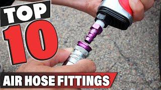 Best Air Hose Fitting In 2024 - Top 10 Air Hose Fittings Review