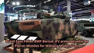 Brazil Eyes Polish BWP Borsuk IFV armored vehicles & Piorun Missiles for Military Modernization