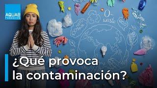  ¿Qué provoca la CONTAMINACIÓN AMBIENTAL?