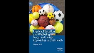 Physical Education and Wellbeing - Global and Holistic Approaches to Child Health