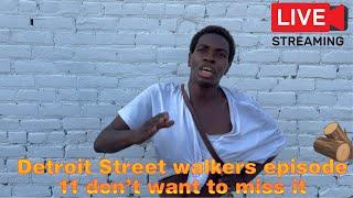 Detroit streetwalkers episode 11 you don’t wanna miss this