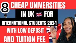 Affordable Universities in the UK with Low Deposit & Budget-Friendly Tuition for 2024  Study in  UK