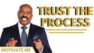 TRUST THE PROCESS - Steve Harvey Motivational Speech