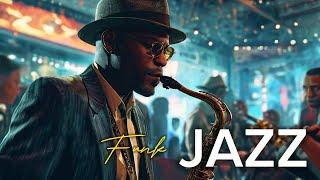 Funk Jazz Saxophone  | Legendary Grooves & Energetic Vibes to Brighten Your Day 