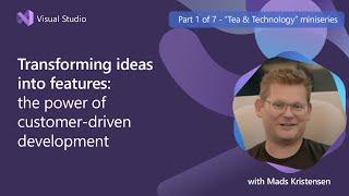 Transforming Ideas into Features with Mads Kristensen | Episode 1/7