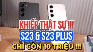 TỚI CÔNG CHIỆN !!! GALAXY S23 & GALAXY S23 PLUS CÒN LẠI CHỈ 10 TRIỆU - CÓ NÊN MUA TRONG 2024 ?