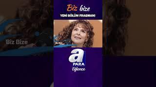 Biz Bize Yeni Bölümüyle Cumartesi Saat 11.00'da A Para Ekranlarında...