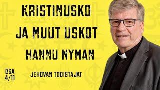 Kristinusko ja muut uskot - Hanny Nyman, osa 4, Jehovan todistajat