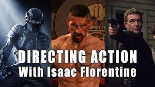 Directing Action - feat. Isaac Florentine