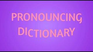 Pronouncing Dictionary