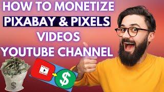 How To Monetize Pexels and Pixabay Videos | Avoid these Mistakes