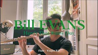 [Bill Evans] Here’s That Rainy Day | Flute - Youjin KO (고유진)