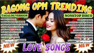 BAGONG OPM TRENDING LOVE SONGS // NONSTOP DISCO REMIX // TAGALOG VERSION // 2025 NEW REMIX