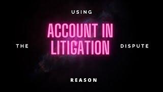 Using "Account in Litigation" on a Dispute Letter [Why You Should Avoid This]