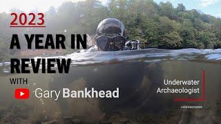 2023   A Year in Review with Gary Bankhead Underwater Archaeologist