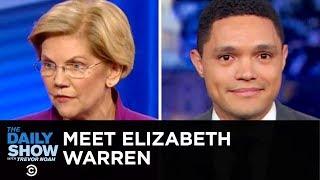 Getting to Know Dem: Elizabeth Warren | The Daily Show