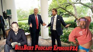 Bill Bert Podcast | Full Episode #24 | Meeting Presidents...