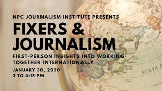 NPCJI Forum: Fixers and Journalism: First-person insights