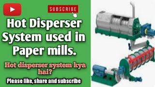 Hot Disperser System used in paper mills/Hot Disperser System Kya hai?#wastepaper#recyclepapermills.