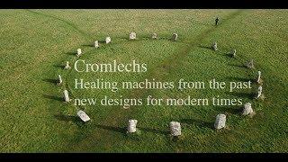 Cromlechs: Healing machines from the past