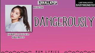 BABYMONSTER (AHYEON) – Dangerously  [Rom Lyrics]