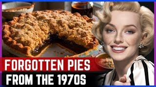 25 Forgotten Pies From The 1970s That Disappeared From The Family Table!